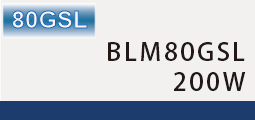 BLM80GSL-200W
