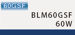 BLM60GSF-60W